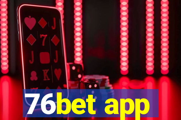 76bet app